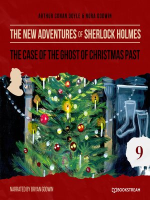 cover image of The Case of the Ghost of Christmas Past--The New Adventures of Sherlock Holmes, Episode 9